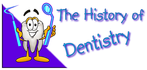 History Of Dentistry